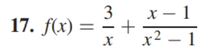 17. f(x)
=
3
X
+
x-1
x² - 1