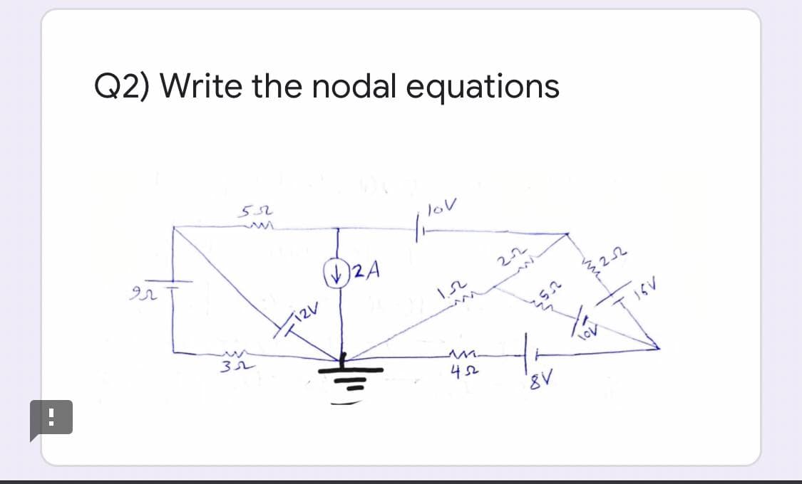 Q2) Write the nodal equations
552
lov
izv
32
8V
