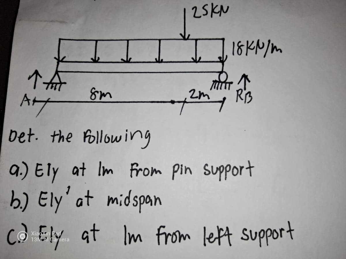 个开
8m
Att
Det. the following
25KN
,2m²
18 крут
RB
a.) Ely at Im from pin support
1
b.) Ely' at midspan
Co
Pad
CO Ely at Im from left support
13M Camera