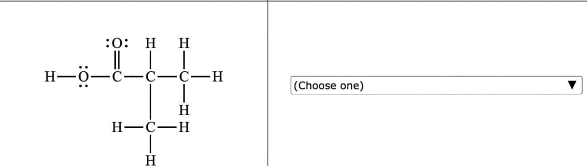 H-O
:O: H H
││
C- C-H
aa
H-C-H
H
(Choose one)