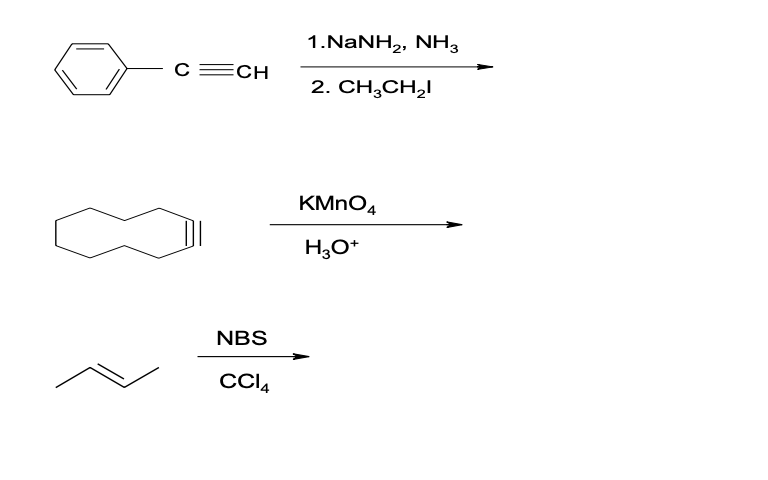 с
ECH
NBS
CCI4
1.NaNH2, NH3
2. CH3CH₂I
KMnO4
H3O+