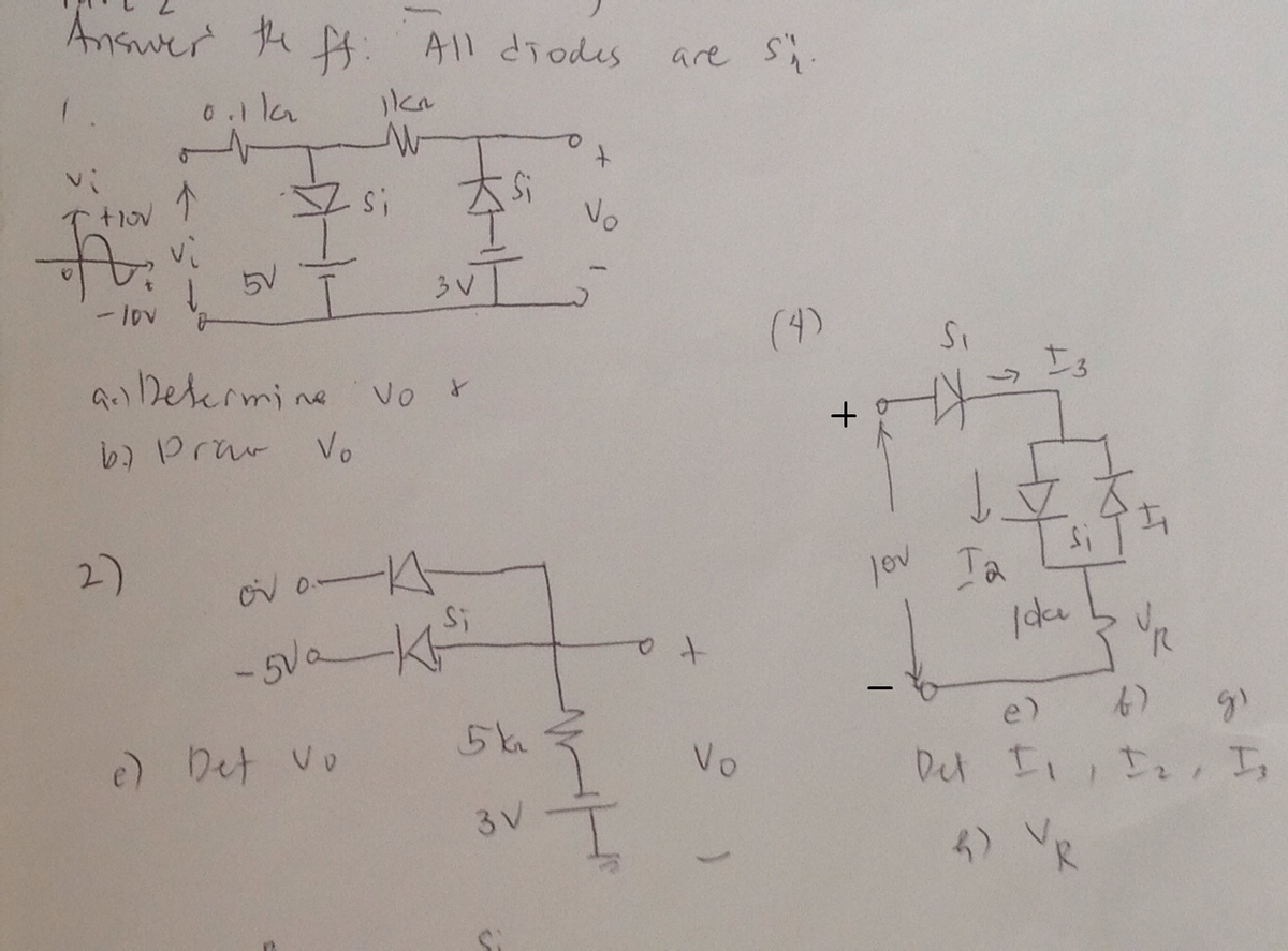 Answer th f: All diodes
are Si.
0.1la
No
5V T
うV
- lov
(4)
Q. Determi ne Vo
Is
b) Prav
Vo
2)
jov Ta
oV 0-
-5Va
-K-
5k
e)
e) Det vo
Vo
Dd Ii」tて
3 V
4) VR
