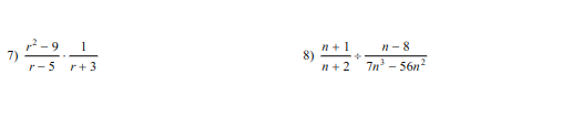 1
7)
r-5
n+ 1
8)
n+2
n-8
r+3
7n - 56n2
