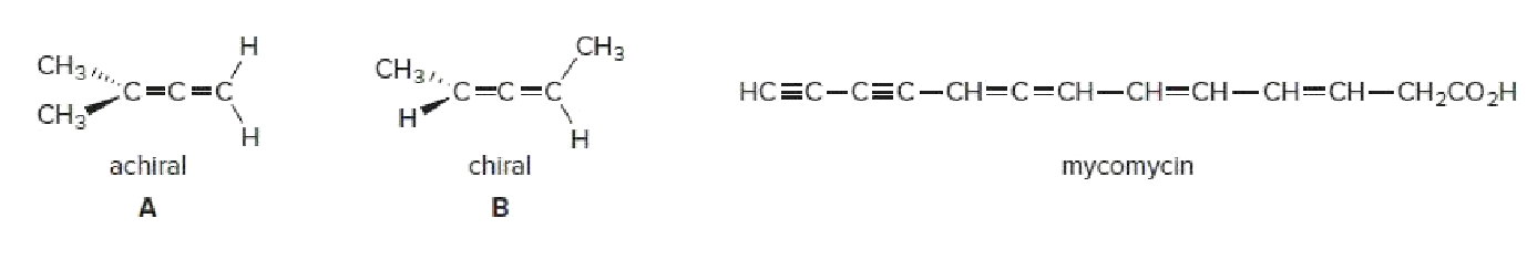 Н
CH3
CH3,.
C=C=C
Н
CH3,
:C=C%=C
HCEC-CEC-CH=C=CH-CH=CH-CH=CH-CH2COH
CH;
achiral
Н
chiral
mycomycin
