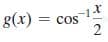 -1
g(x) = cos
2
