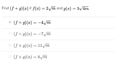 Find (f + g)(x) if f(x) = 2 /m and g(x) = 3/4m
%3D
(f + 9)(x) = -4 /m
O (f + 9)(x) = -7 m
O (f + g)(x) = 11m
O (f +9)(x) = 8/m
