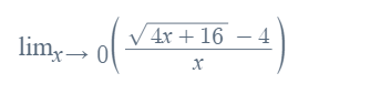 limx→ 0
4x + 16
X