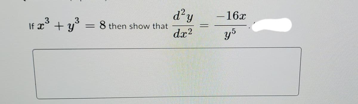 d'y
16x
3.
If x° +
+ y° = 8 then show that
dx2
y5
