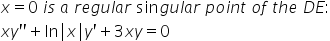 x =0 is a regular singular point of the DE:
xy" + In|x|y' +3xy =0
