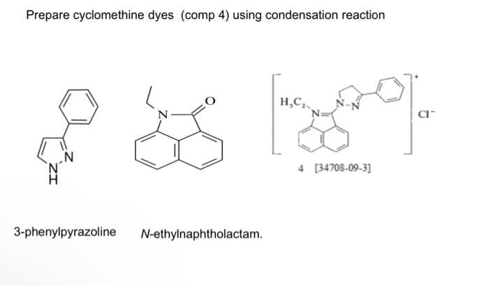 Prepare cyclomethine dyes (comp 4) using condensation reaction
H₂C₂
21389
4 [34708-09-3]
3-phenylpyrazoline N-ethylnaphtholactam.
CI™