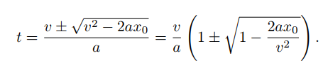 v± /v² – 2axo
t =
2axo
1+
а
a
v2
