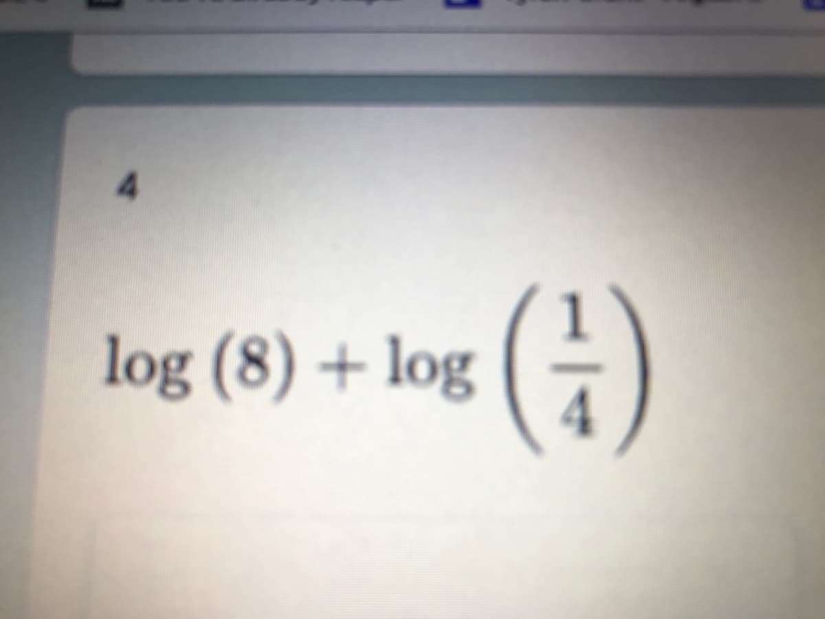 (H)
1
log (8) + log
4
