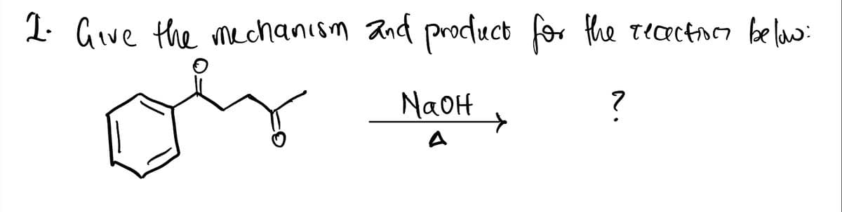 2. Give the mechanism and product for the recection below:
oir
NaOH
?