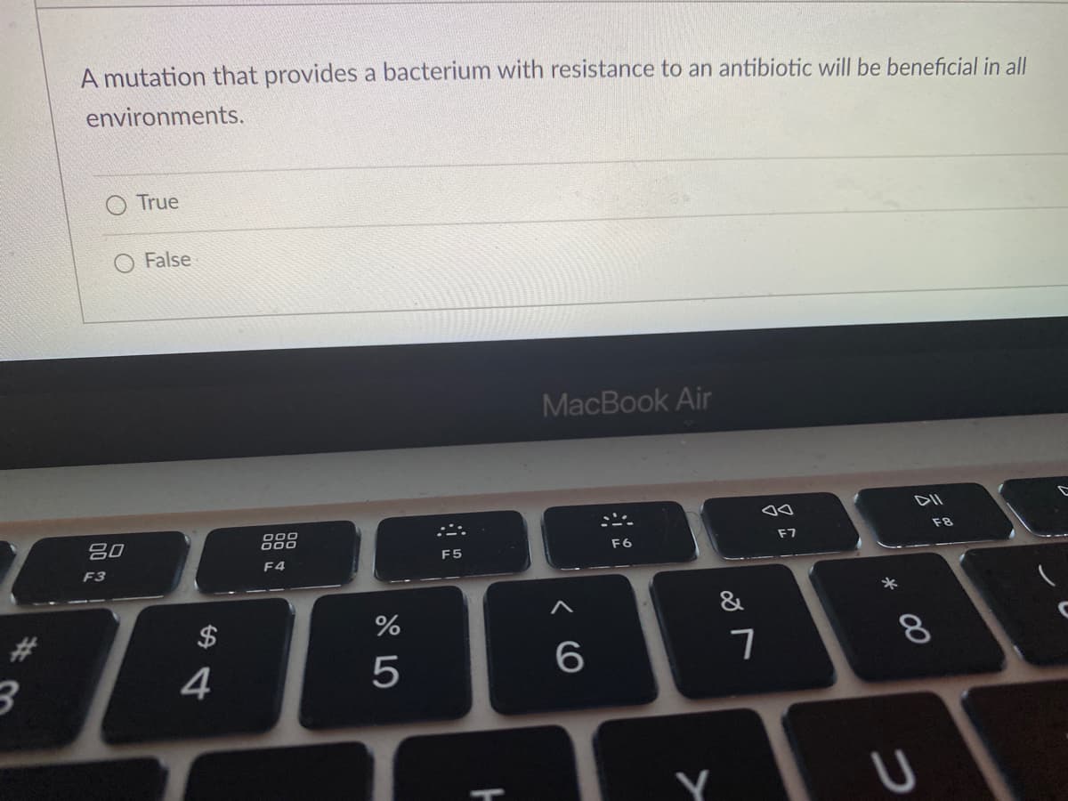 **Multiple Choice Question**

A mutation that provides a bacterium with resistance to an antibiotic will be beneficial in all environments.

- O True
- O False

**Explanation:**

The question presents a multiple-choice scenario regarding the benefits of a mutation that grants antibiotic resistance to bacteria, asking whether this advantage is universally beneficial across all environments. 

**Guidance:**

To answer this question, consider the following points:

1. **Environmental Factors:** Antibiotic resistance mutations are primarily advantageous in environments where antibiotics are present. In the absence of antibiotics, such mutations might incur a fitness cost and might not be beneficial.
   
2. **Fitness Cost:** Mutations that confer resistance may result in a metabolic cost to the bacterium, potentially making it less competitive in environments without antibiotics.
  
Understanding these concepts will help in determining the correct answer.