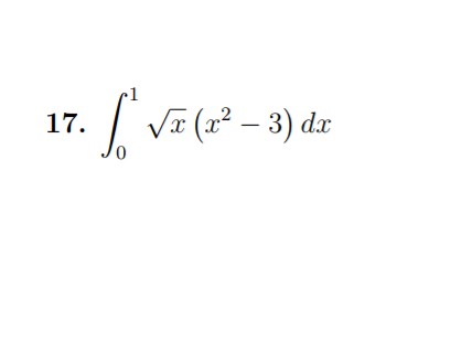 17.
S √x (x² − 3) dx
0