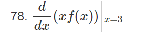 78. -(x f(x)) x=3
d
dx