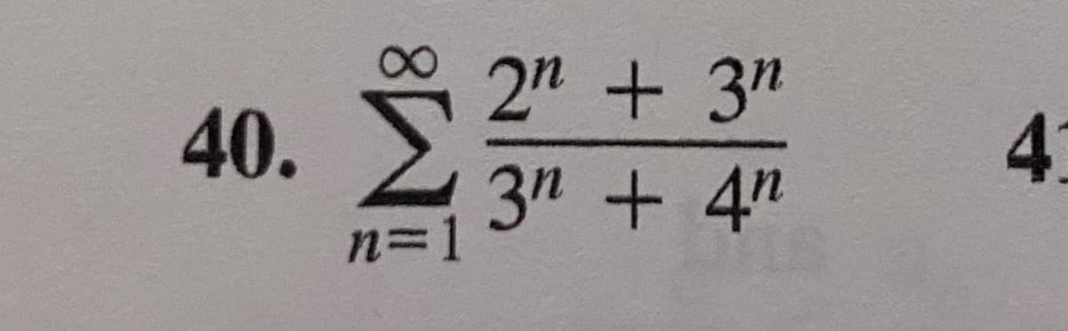 2n + 3"
40. >
4
3И + 47
n=D1
