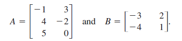 3
-3
A =
4
-2
and B =
- 4
5
