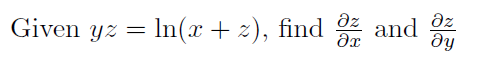 az
Given yz = ln(x + z), find g
az
and
fie
