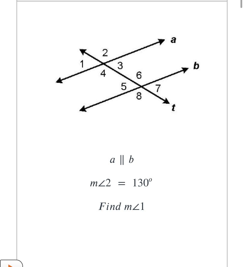 a
2
3
b
5.
8
a || b
m2
130°
Find m21
4-
