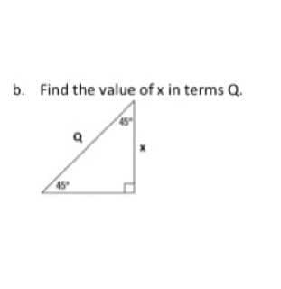 b. Find the value of x in terms Q.
45
