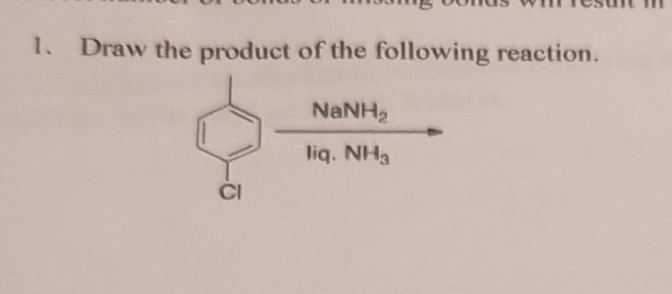 1. Draw the product of the following reaction.
NaNH,
liq. NH3