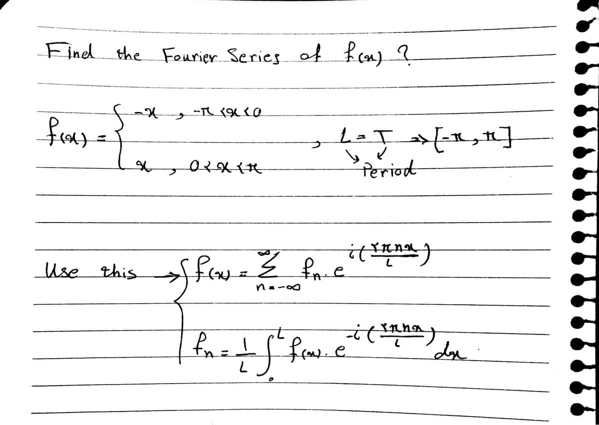 Find the Fourier Series af Kcn) ?
to
Period
Use this
fewes
nomo
fn
doe
