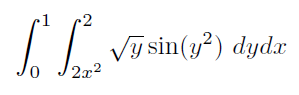 L.LV sin(y²) dyda
2x²