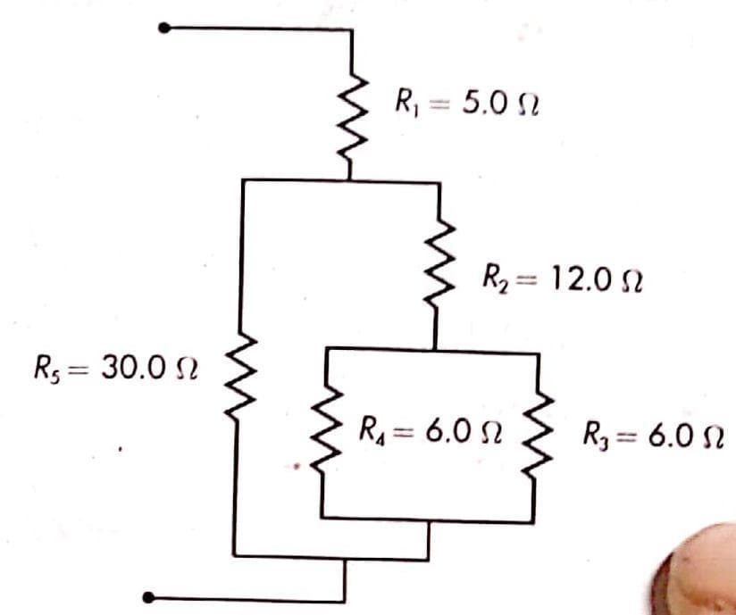 R, = 5.0 2
R2 = 12.0 2
Rs = 30.0 2
R = 6.0 N
R3 = 6.0 2
