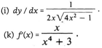 (i) dy/dx
(k) f'(x) =
1
2x√4x² - 1
X
4
x² + 3