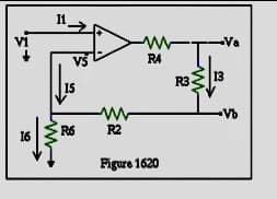 I1
Va
Vš
R4
13
R3
IS
R6
R2
16
Figure 1620
