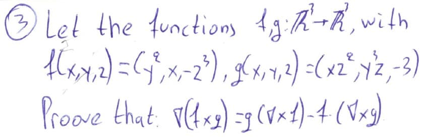 O Let the functiom 1g:8--R,wilh
3
X2 ,YZ,
Proove that Vas) =3 (Vxt)-4 (Vxg)
