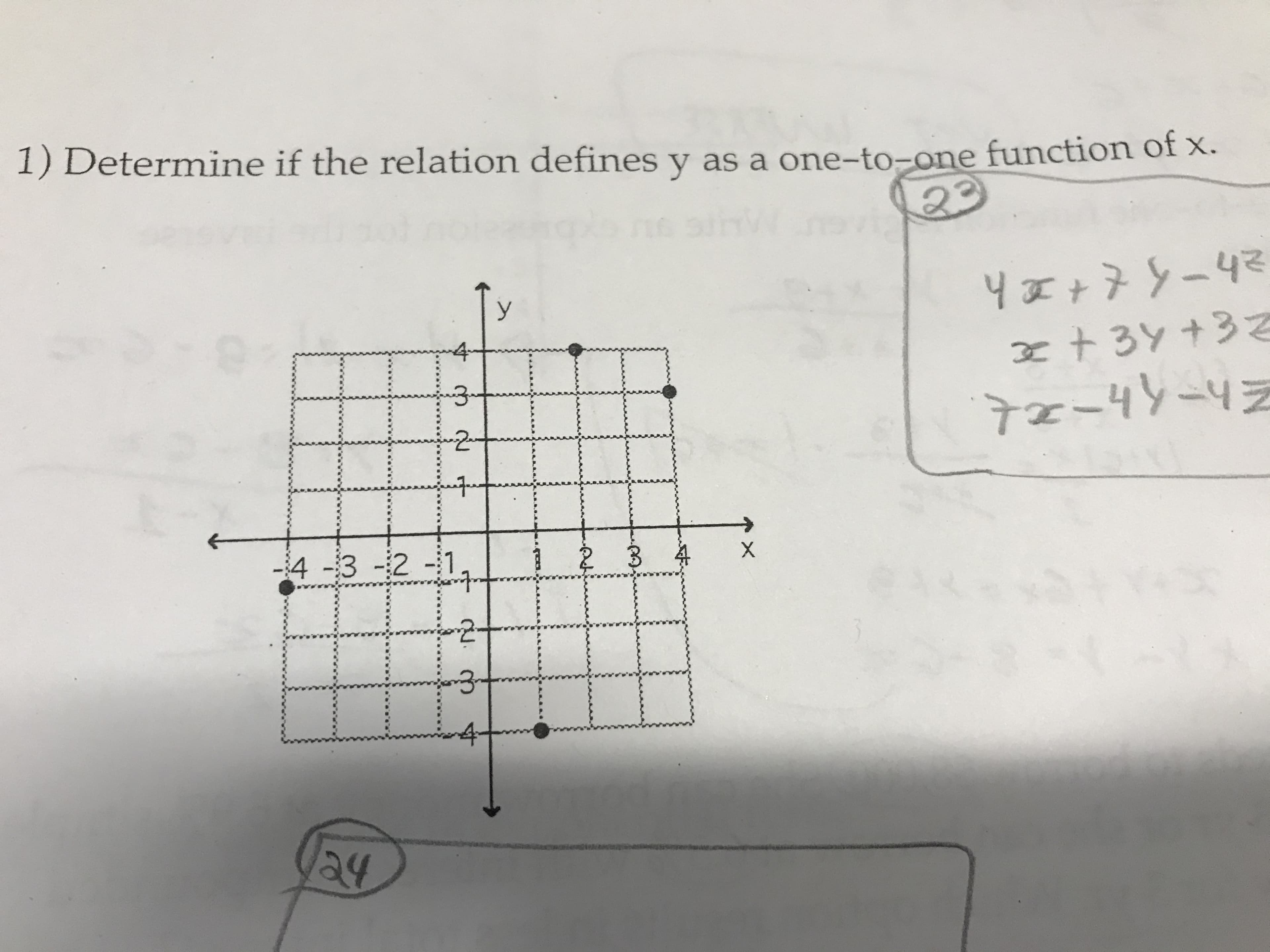 1) Determine if the relation defines y as a one-to-one function of x.
23
zh-3+h
42
У
4
x + 39 +32
TH
X
3
4 32-1
ea
ay
