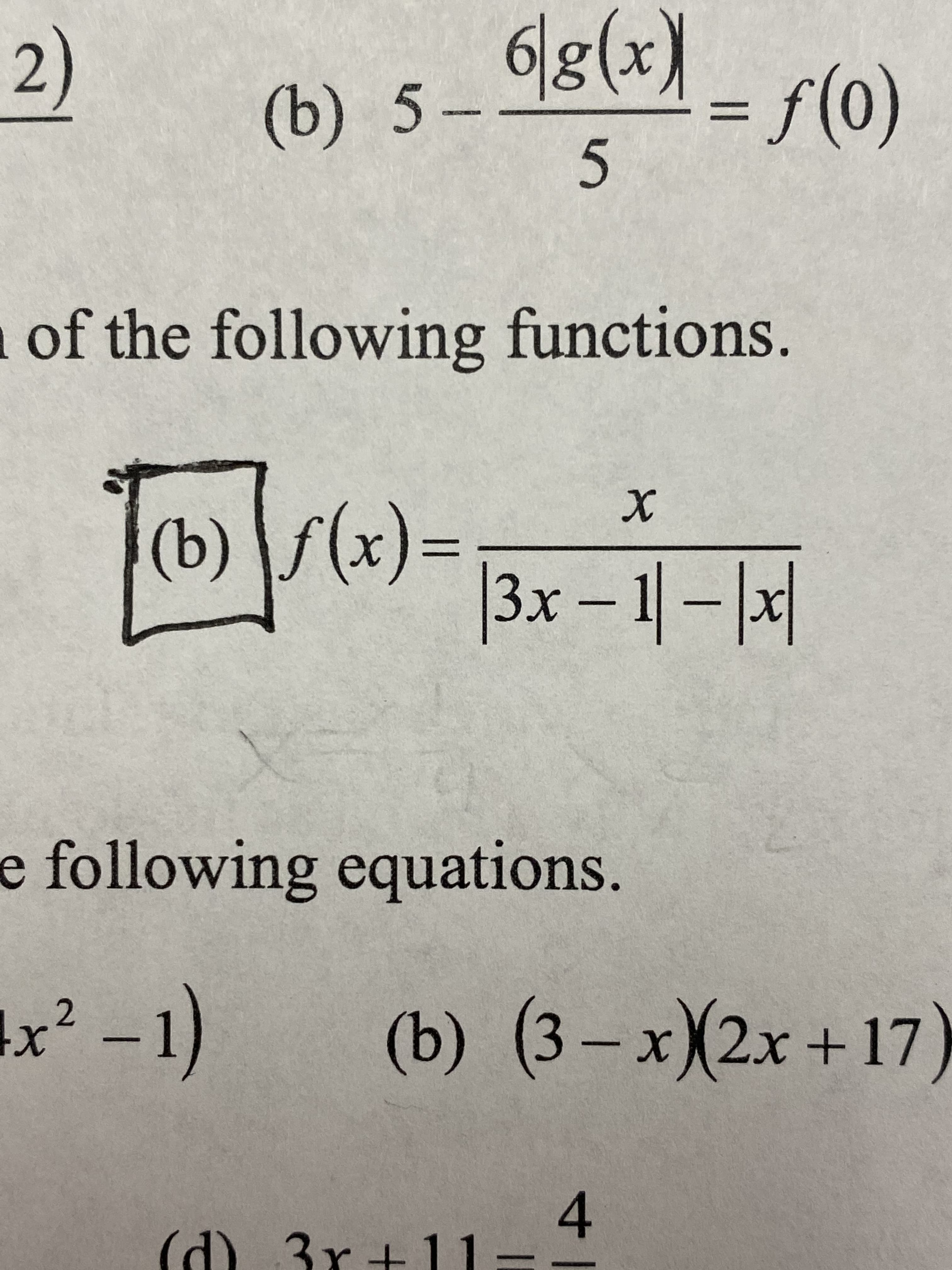 6lg(x)
2)
= f(0)
(b) 5--
of the following functions.
b))3x--
3x-1-x
e following equations.
x -1)
(b) (3-x2x+ 17)
2
4
(d) 3r+11
