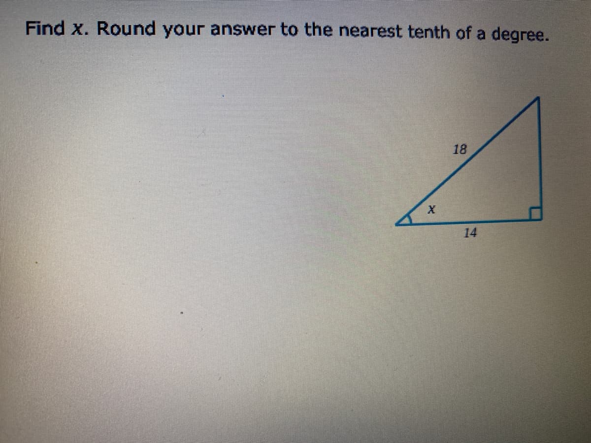 Find x. Round your answer to the nearest tenth of a degree.
18
14
