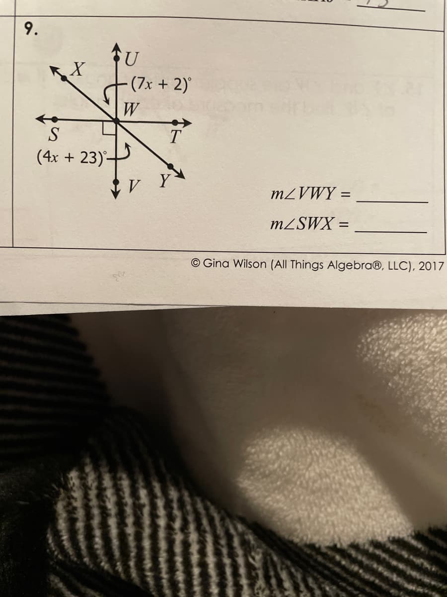 9.
(7x + 2)
|W
S
T.
(4x + 23)-
M2VWY =
MZSWX =
© Gina Wilson (All Things Algebra®, LLC), 2017
