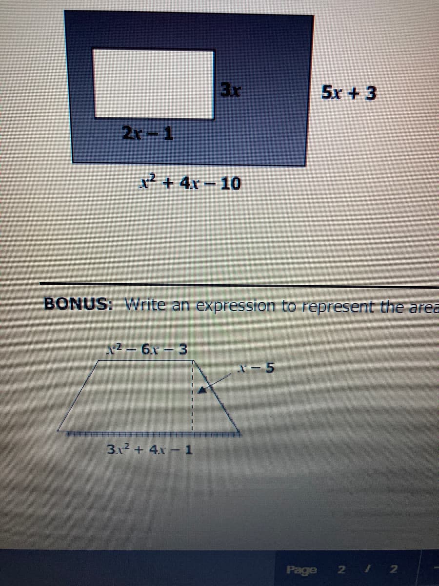 3x
5x + 3
2r-1
2 + 4x- 10
BONUS: Write an expression to represent the area
x² - 6x - 3
LEー5
312+ 4x- 1
Page 2/ 2
