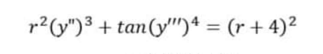 p?Cv")³ + tan(y")* = (r + 4)2
%3|
