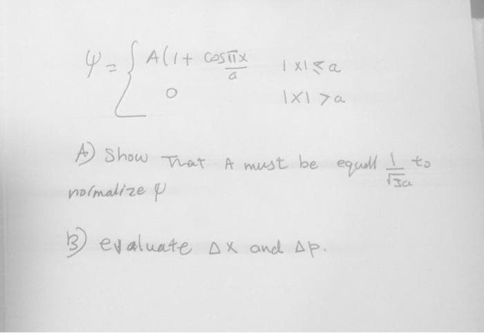 I XIa
A Show Tat
A must be equll to
nolmalize p
3) evaluate AX and Ap.
