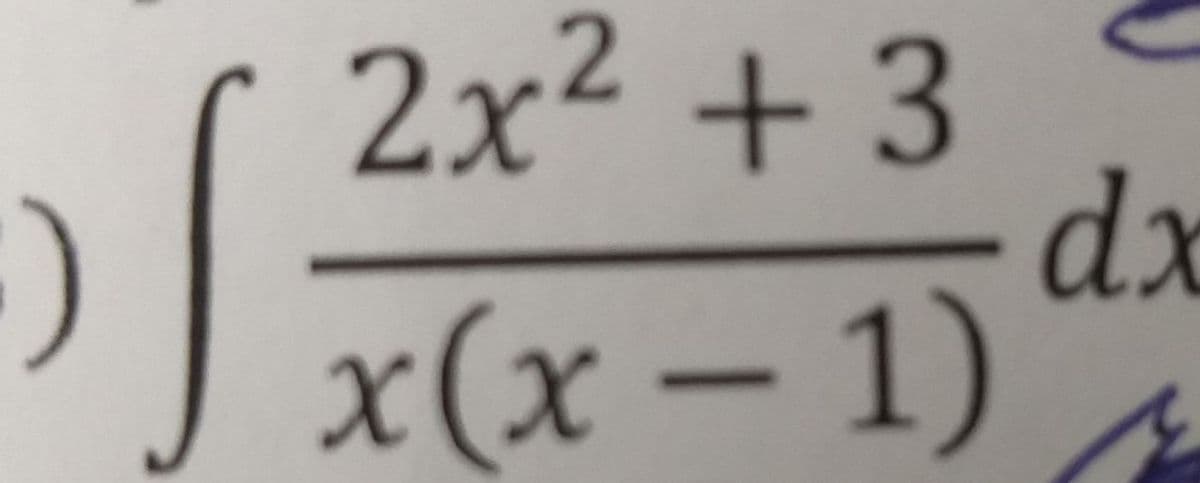 2x² + 3
x(x - 1)
of 20
dx