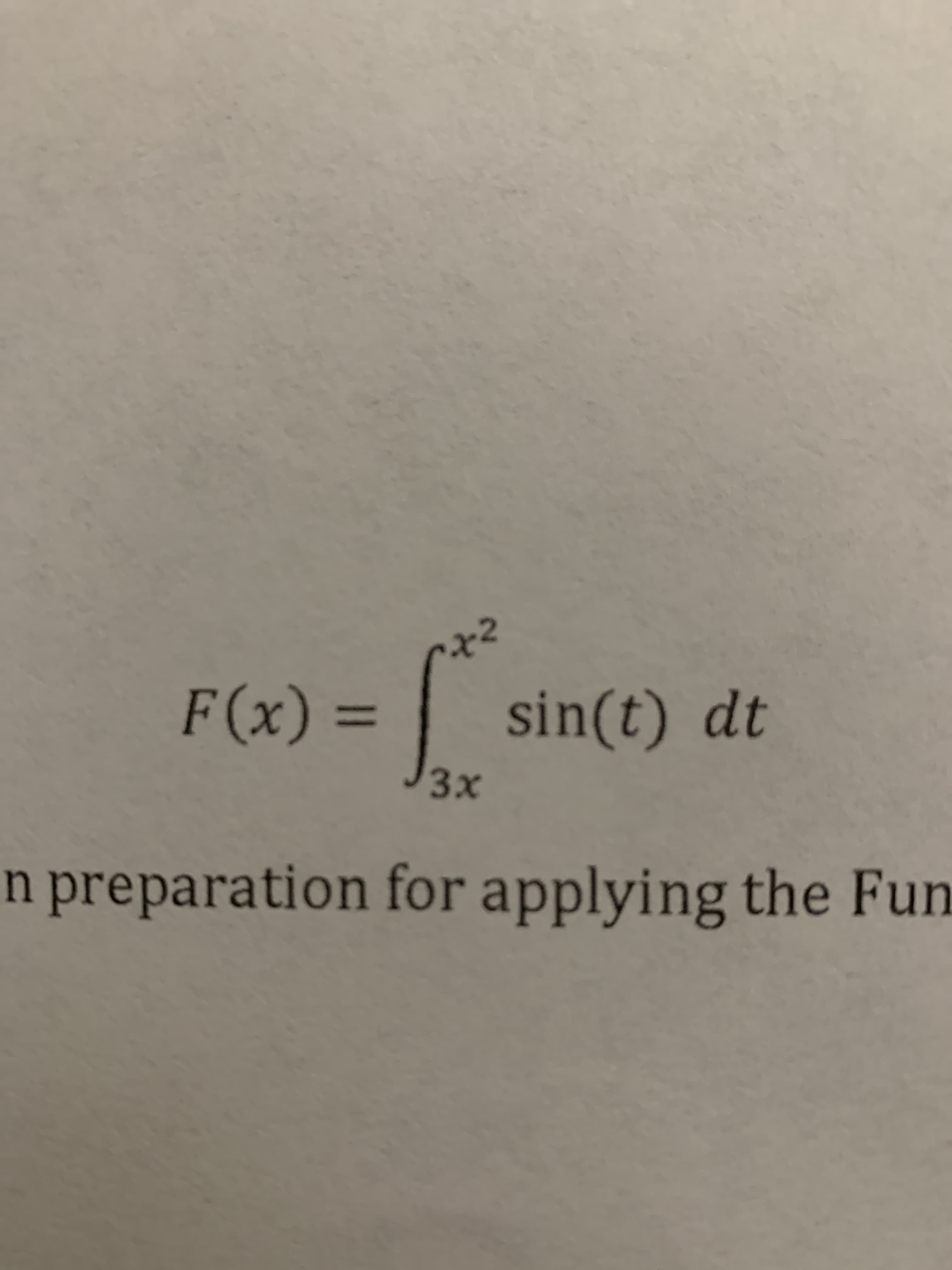 F(x) =
sin(t) dt
%3D
3x
