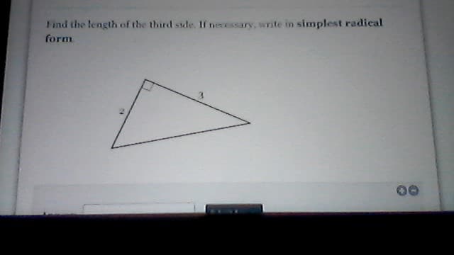 Find the length of the third side. If necessary, write in simplest radical
form
