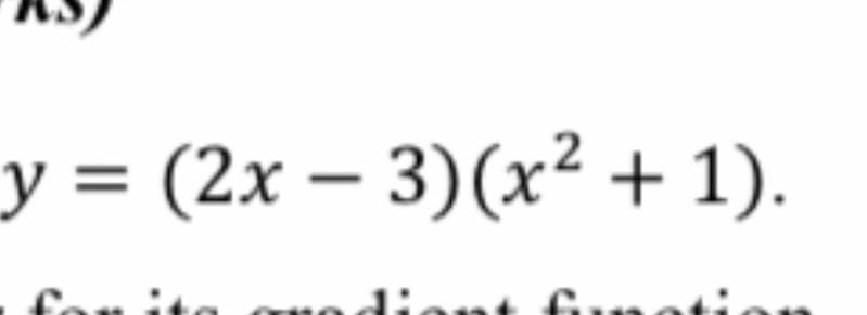 у%3D (2х — 3)(x?+ 1).
fun
