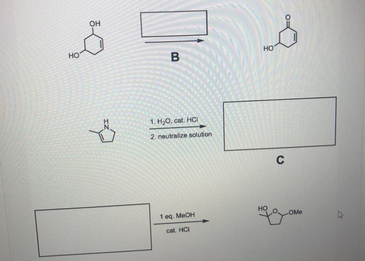 OH
но
HO
1. H20, cat. HCI
2. neutralize solution
C
HO
1 eq. MeOH
LOME
cat. HCI
