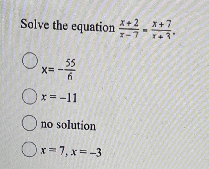 Solve the equation *+2-1+7.0
Ox=-$$$
55
X=
6
Ox=-11
Ono solution
Ox=7,x=-3
1