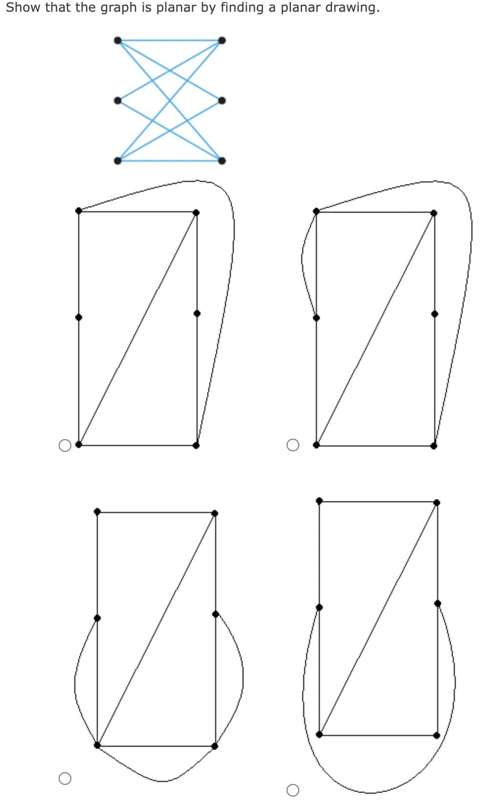 Show that the graph is planar by finding a planar drawing.
O
DA
O