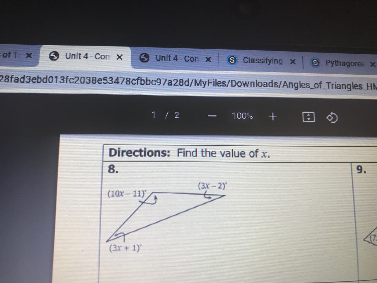 = of T X
Unit 4- Con x
6 Unit 4 - Con x
S Classifying x
S Pythagorea X
28fad3ebd013fc2038e53478cfbbc97a28d/MyFiles/Downloads/Angles_of Triangles_H
1 / 2
100%
Directions: Find the value of x.
8.
(3х - 2)
(10x – 11)
(7.
(3x + 1)
9.
