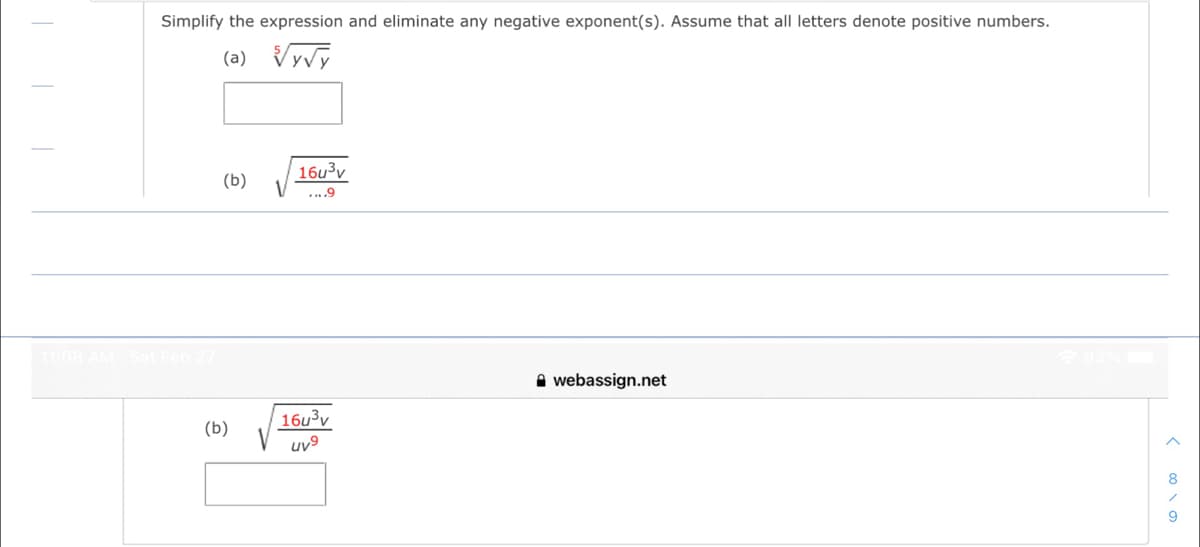 Simplify the expression and eliminate any negative exponent(s). Assume that all letters denote positive numbers.
(a) Vyvy
16u³v
(b)
...9
A webassign.net
16u³v
(b)
uv9
8
9
