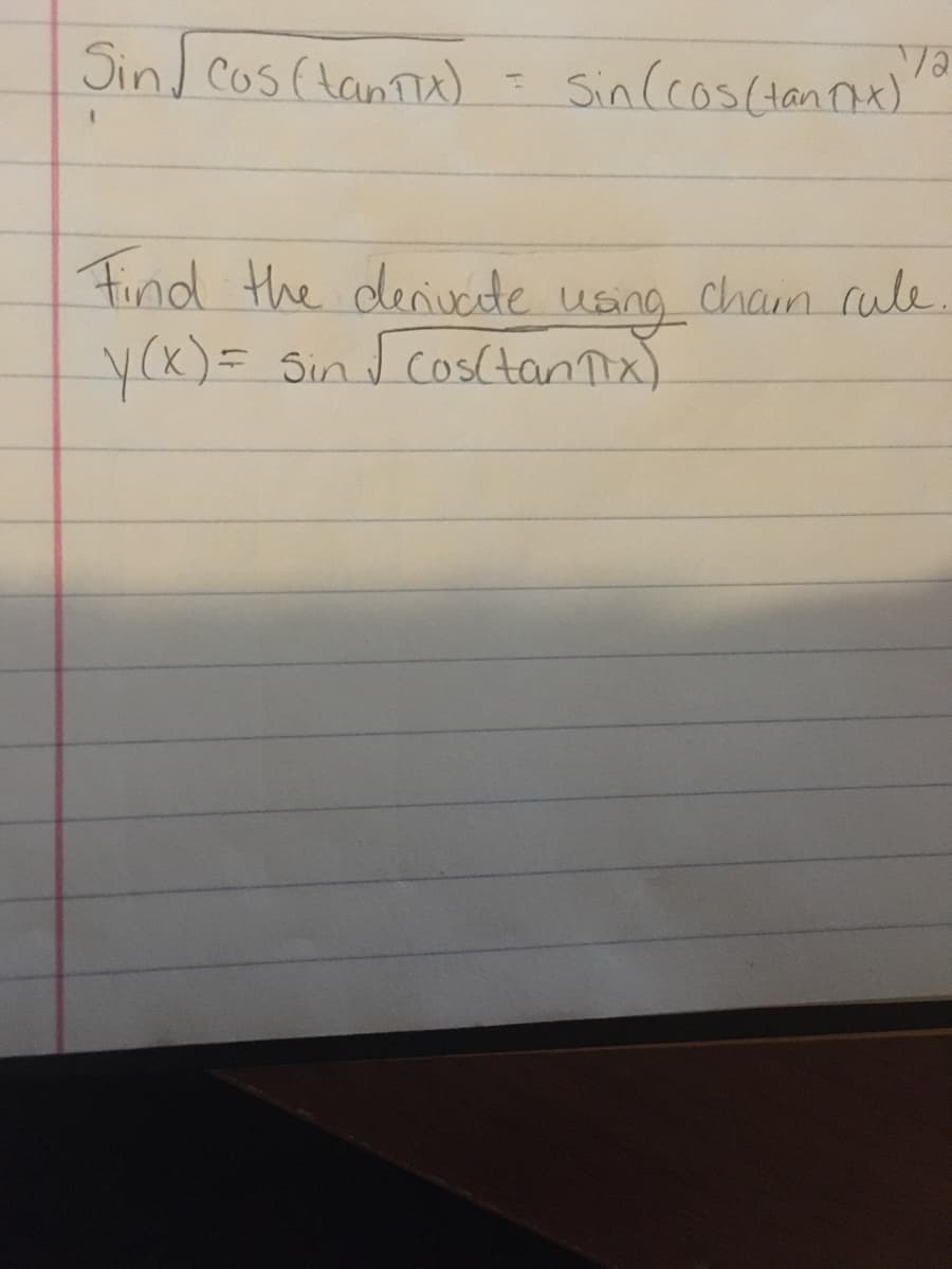 Sin Cos (lanT)
Sin(cos(tanx).
Find the denivcte
usng cham rule.
y(K)=
Sin Cos(tanTix)
