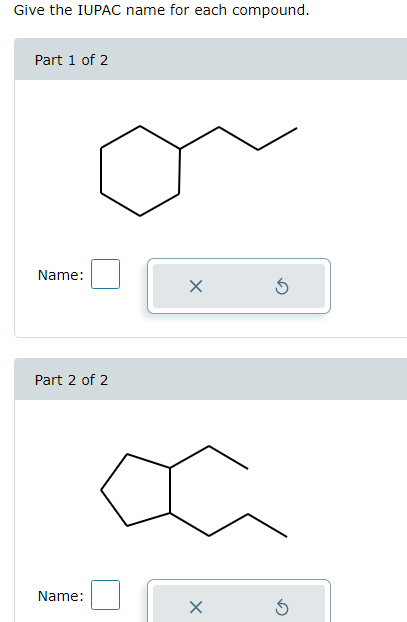 Give the IUPAC name for each compound.
Part 1 of 2
Name:
Part 2 of 2
Name:
X
X
Ś
S